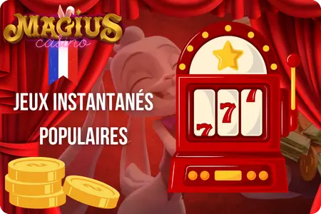 Jeux instantanés sur Magius Casino